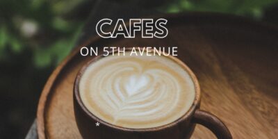 20 cafés on 5th avenue - The Best Way to Start Your Day